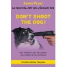 Don’t Shoot The Dog! Le Nouvel art de l’éducation